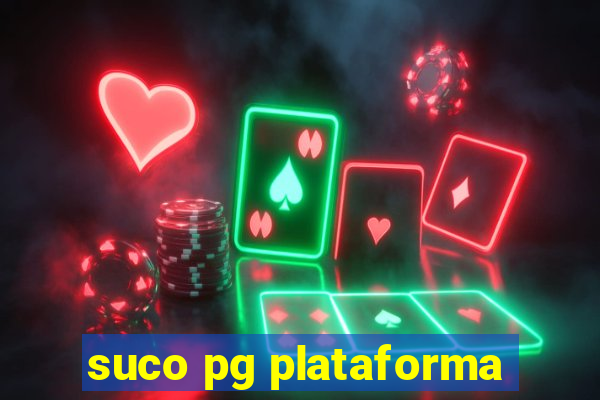 suco pg plataforma